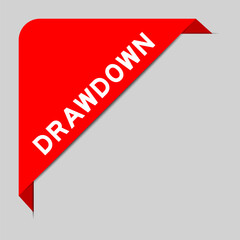 Red color of corner label banner with word drawdown on gray background