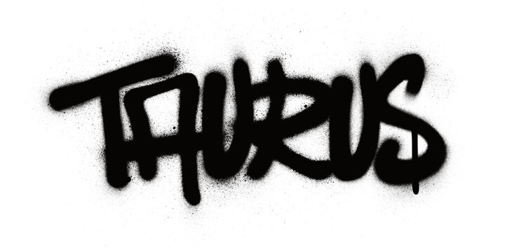 graffiti taurus  text sprayed in black over white