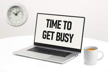 Time to Get Busy - motivational phrase is shown using the text
