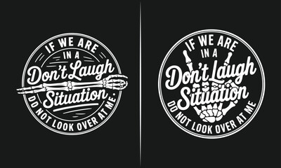 Obraz premium Skeleton with Fork and Bones – ‘Don’t Laugh, Don’t Look Over at Me’ Quote – Humorous Skeleton Design