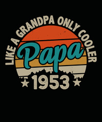 Obraz premium Vintage Papa T-Shirt, Retro Sunset Grandpa Gift, Cool Papa Graphic Tee, Father's Day Present, Casual Family Apparel 1953