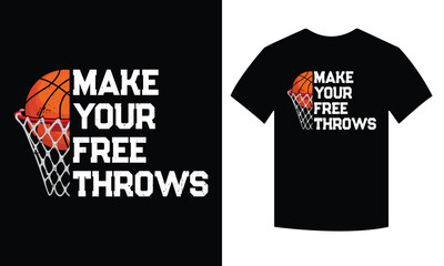 Basketball lovers gifts Make your Free Throws vintage T-Shirt Design