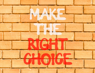 Make the right choice symbol. Concept words phrase Make the right choice on beautiful brown brick...