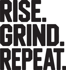 Rise Grind Repeat - Motivational Workout Gym T-Shirt Design