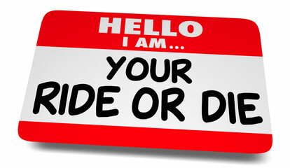 Hello I Am Your Ride Or Die Name Tag Sticker 3d Illustration