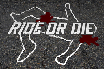 Ride Or Die Chalk Outline Dead Body on Pavement Words Illustration