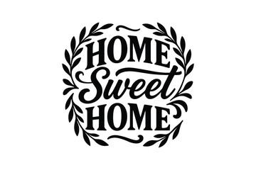 Fototapeta premium Home Sweet Home Vector Illustration with Leaves Isolated on White Background