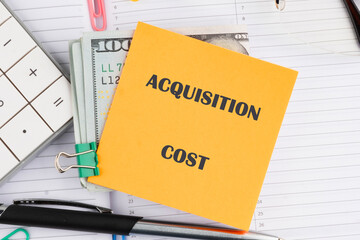 A conceptual phrase on the topic of ACQUISITION COST business. Business concept