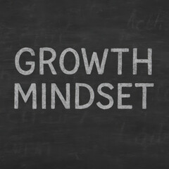 Growth mindset is concept that emphasizes belief in ability to develop skills and intelligence through effort and learning. This chalkboard design conveys positive and motivational message
