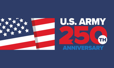 U.S. Army 250th birthday. Anniversary. United States Army Day in June. American military holiday. American flag. Patriotic design. Vector Illustration