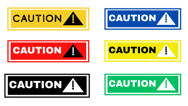 Caution Sign Labels with Warning Symbols for Safety Notice. Rectangular caution signs in various colors, including yellow, blue, red, black and green. Each sign features the word "CAUTION" and a trian