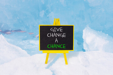 Give change a chance symbol. Concept words phrase Give change a chance on beautiful black...