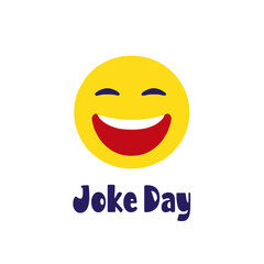 A graphic with a yellow smiling emoji with the words joke day underneath it on a white background