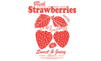 Fresh strawberry fruit print. Sweet berry fruit club print design. You are so berry sweet. Eat more strawberry. Sweet and juicy strawberry t shirt artwork.