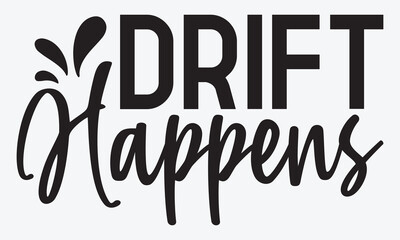 Drift Happens - Mechanic Transmission And Drivetrain T-Shirt Design, A Dream Without A Deadline Is A Fantasy, Calligraphy Motivational Good Quotes, For Wall, Templates, Phrases, Poster And Hoodie. © dreamartpro