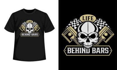 Life behind barse  Bike Motorcycle t-shirt 