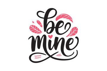 Be Mine Cute Valentine Lettering with Pink Leaves and Heart Design
