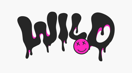 Wild, Dripping Graffiti Style Typography with Neon Pink Smile Face