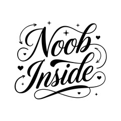 Fototapeta premium Noob Inside. Gamer Quote Vector Design Isolated on White Background
