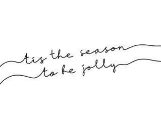 Black Ink Holiday tis the season to be jolly Continuous Word Text. Modern Handwritten holiday greeting typography. Holiday wish seasons jolly Greetings Lettering.  © rahayu