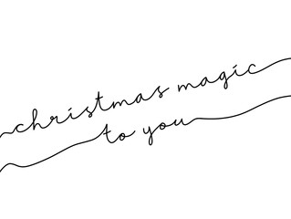Black Ink Holiday Christmas Magic Continuous Word Text. Modern Handwritten holiday greeting typography. Holiday happy magic to you Script Greetings Lettering. 