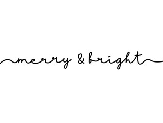 Black Ink Holiday Merry Bright Continuous Word Text. Modern Handwritten holiday greeting typography. Holiday merry bright Script Greetings Lettering. 