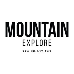 Minimalist mountain-themed design with bold "Mountain Explore" text and vintage "EST. 1789". Ideal for outdoor, travel, hiking, and adventure-related merchandise or apparel.