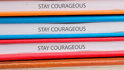Business motivational quotes STAY COURAGEOUS