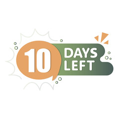 10 days reminder. Orange speech circle. Green icon label. Vector countdown badge.