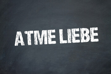atme Liebe	
