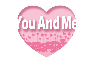 You And Me.Paper cut pink heart and inscription text inside, pink background