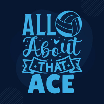 All about that ace volleyball design File