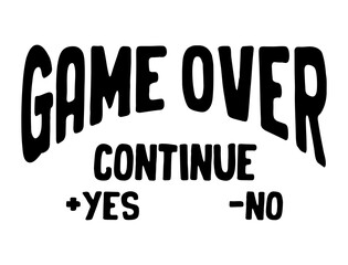 Game over, continue typography slogan. Varsity athletic vintage for t shirt. tee shirt graphics, urban print. Vector illustration.