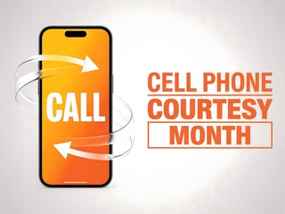 Cell phone with call text and arrows for cell phone courtesy month advertisement poster design