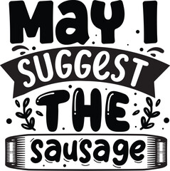 May i suggest the sausage design file