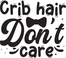Crib hair dont care graphic design file