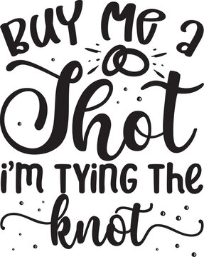 Buy me a shot, wedding design