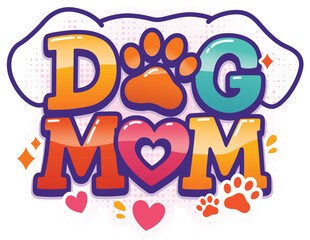 Dog mom graffiti style print with dog head, paws and hearts colourful illustration for a sticker