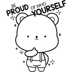 a vector of a cute bear with some motivational quotes in black and white coloring