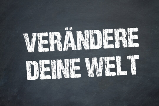 Ver&auml;ndere deine Welt	
