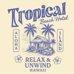 Tropical beach hotel vintage resort graphics. summer t-shirt design in vector. aloha inland for relax unwind. Hawaii vibes artwork . © Justin