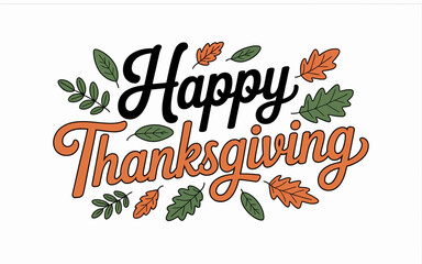 A Festive Thanksgiving Graphic Happy Thanksgiving Text with Autumn Leaves
