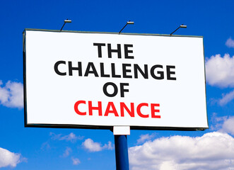 The challenge of chance symbol. Concept words phrase The challenge of chance on beautiful big white...