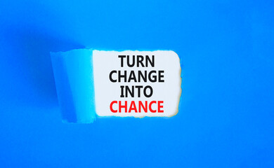 Turn change into chance symbol. Concept words phrase Turn change into chance on beautiful white...