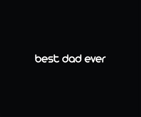 best dad ever tshirt design