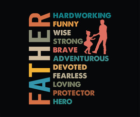 father hardworking funny wise strong