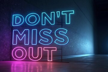 Don’t Miss Out 3D Neon Glowing Text on Dark Background