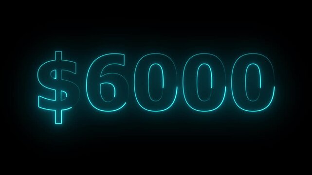neon 6000 dollar text icon. animation on black background.Neon glowing Number counter from