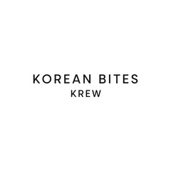 Korean Bites Krew – The Taste of Seoul, One Bite at a Time