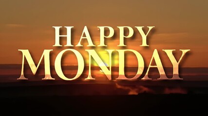 Greeting Happy Monday at Sunset Warm Tone Animation